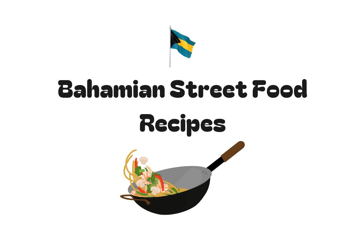 Bahamian Street Food Recipes