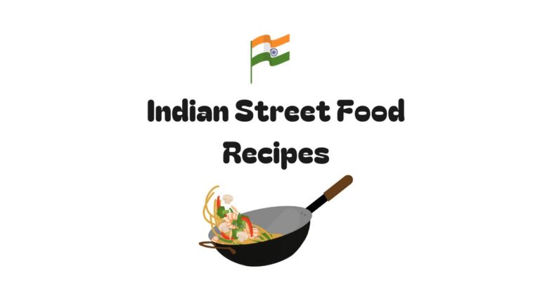 Indian Street Food Recipes