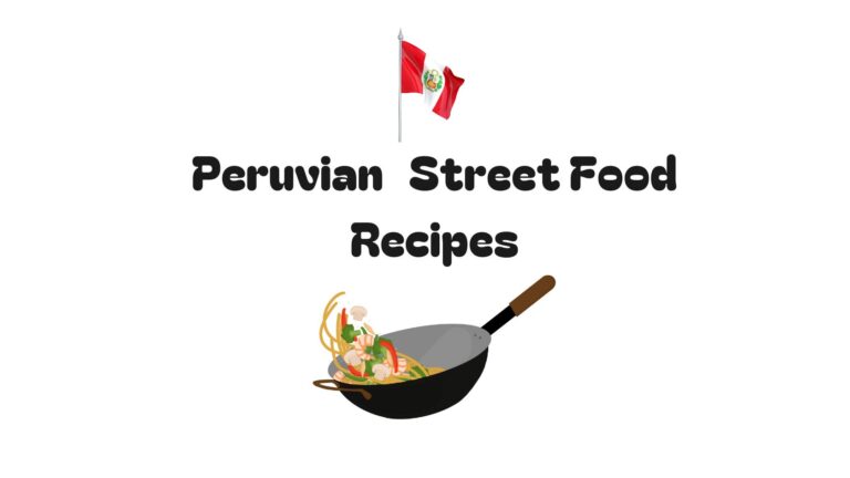 peruvian street food recipes